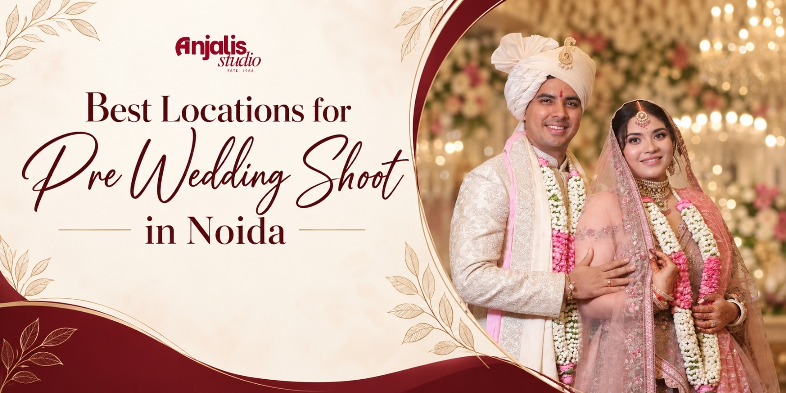 Best Locations for Pre Wedding Shoot in Noida